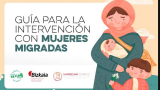 imagen pequeña : Guía para la Intervención con Mujeres Migradas
