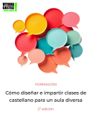 imagen pequeña : Cómo diseñar e impartir clases de castellano para un aula diversa